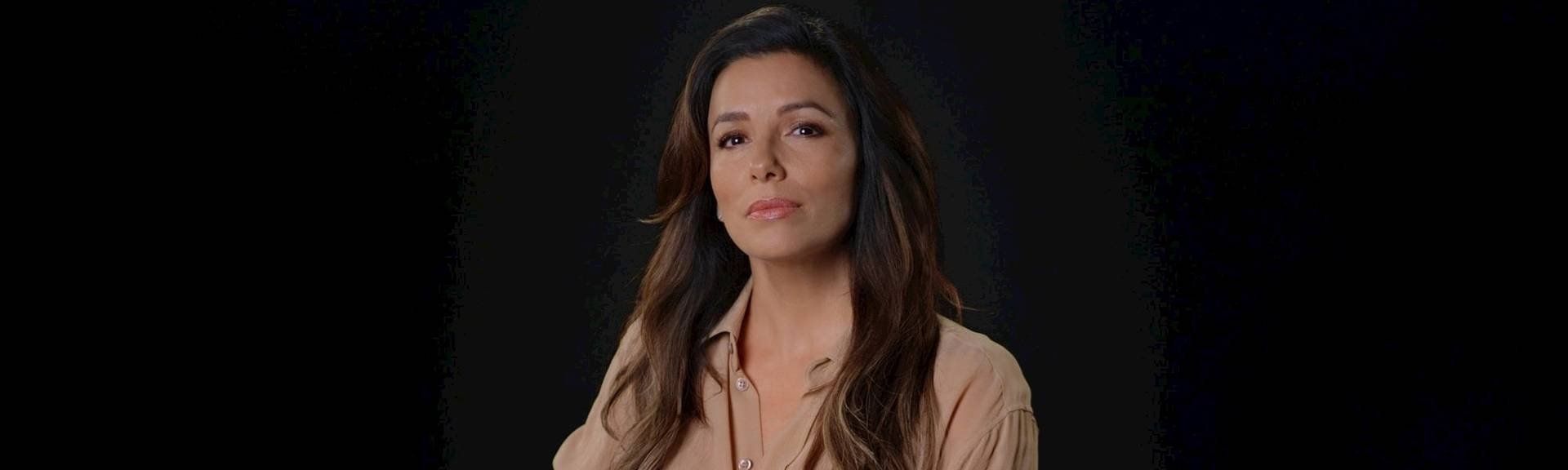 Imagem Hero - Eva Longoria | Lesson of Worth | L'Oréal Paris