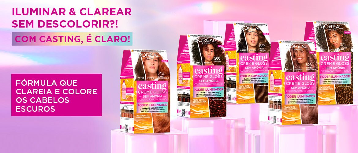 Conheça a Coloração Casting Poder Iluminador de L'Oréal
